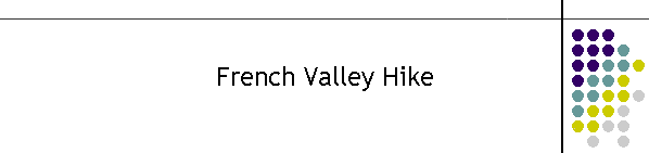 French Valley Hike